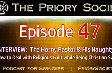 pastor naughty wife swingers guilt religious horny interview episode his podcast priory society