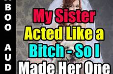 sister her bitch so made acted book