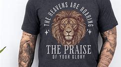 The Heavens Are Roaring Shirt, Christian Bella Canvas Shirt, Faith Based Worship Shirt, Lion Shirt, What a Beautiful Name, Praise the Lord - Etsy