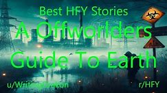 Best HFY Sci-Fi Stories: A Offworlders Guide To Earth
