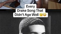 Drake Songs That Didn't Age Well: A Controversial Review