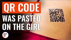 QR code was pasted on the girl