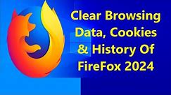 How to Clear Cache in Firefox Browser (2024) | Clear Internet Browsing History on Firefox
