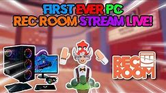 First EVER Rec Room PC Stream!