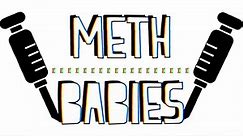 Meth Babies