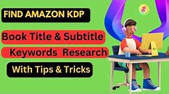 Write the Book Title & Subtitle for Amazon KDP Low Content | KDP Keyword Research in 5 minutes