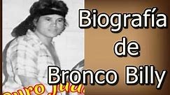 Biografía de Bronco Billy