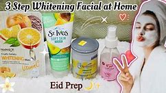 Face Whitening & Glowing Facial at Home with Only 3 ingredients ~ Eid Preps🌙✨