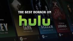 The Best Horror Movies Streaming Now on Hulu