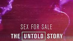 Sex for Sale: The Untold Story Season 1 Episode 1