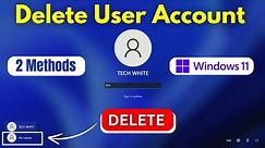 How To Delete User Account On Windows 11 - (2 methods)