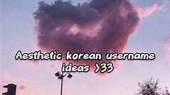 Aesthetic Korean username ideas 💗💌👀 #aestheticedits #username #ideas #fypviralシ