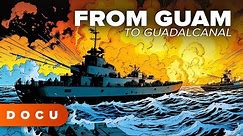 From Guam to Guadalcanal (WW2 Documentary, History, Original Footage, Documentary English)