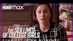 The Sex Lives of College Girls | Funniest Dorm Moments - HBO Max