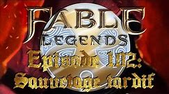 Fable legends | 102 | Sauvetage tardif
