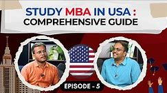 The Ultimate Guide for MBA in USA | Is Job experience compulsory? one year MBA? STEM MBA ? | Ep: 5