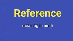 Reference meaning in hindi || रेफरेंस को हिंदी में क्या कहते हैं || #english #youtube