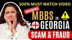MBBS in Georgia Scams & Frauds | Tuition Fee | Consultancy Fees | Duration (must watch video)