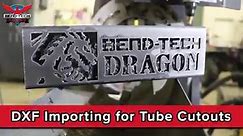 Dragon DXF Importing for Tube Cutouts