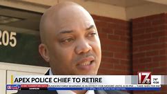 Apex police chief announces retirement