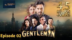Gentleman Episode 02 Promo Ep 03 Humayon Saeed Yumna Zaidi Adnan Siddiqui Green TV | ShahBaz MaLicK