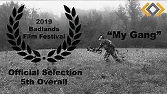 Badlands Film Festival 2019 - "My Gang" - Last Breath Media Full Feature