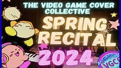 Video Game Cover Collective SPRING RECITAL 2024! (VGCC)
