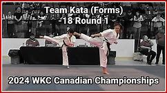 Team Kata (Forms) -18 Round 1 2024 WKC Canadian Championships