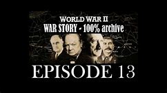 World War II - War Story: Ep. 13 - The Tide Begins to Turn