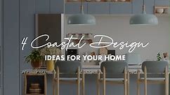 4 Coastal Design Ideas For Your Home