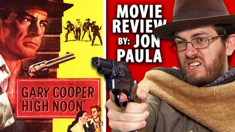 21 august 2009 (usa) see more ». High Noon -- Movie Review #JPMN - YouTube