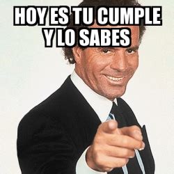 Ver más ideas sobre julio iglesias, julio, cantantes de españa. Meme Julio Iglesias - HOY ES TU CUMPLE Y LO SABES - 30910369