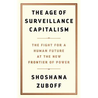 Start by marking the age of surveillance capitalism vast wealth and power are accumulated in ominous new behavioral futures markets the advance of surveillance capitalism 7. The Age of Surveillance Capitalism The Fight for a Human ...