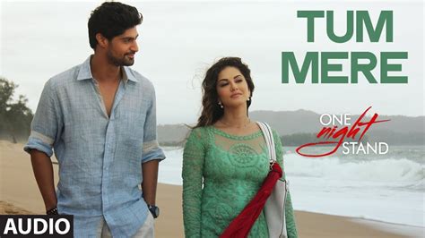 Mike and slim must sober him up and help him decide if he wants to go through with. Tum Mere Full Song | ONE NIGHT STAND | Sunny Leone, Tanuj ...