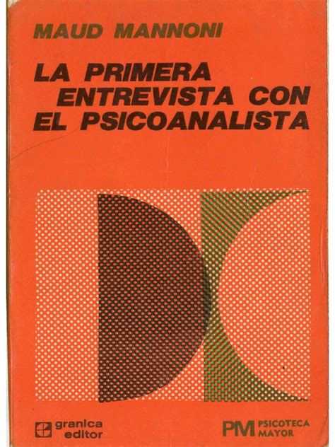 Misterio, suspenso, intriga, novela negra editorial: La primera Entrevista con el psicoanalista Mannoni.pdf | Complejo de Edipo | Psicoanálisis