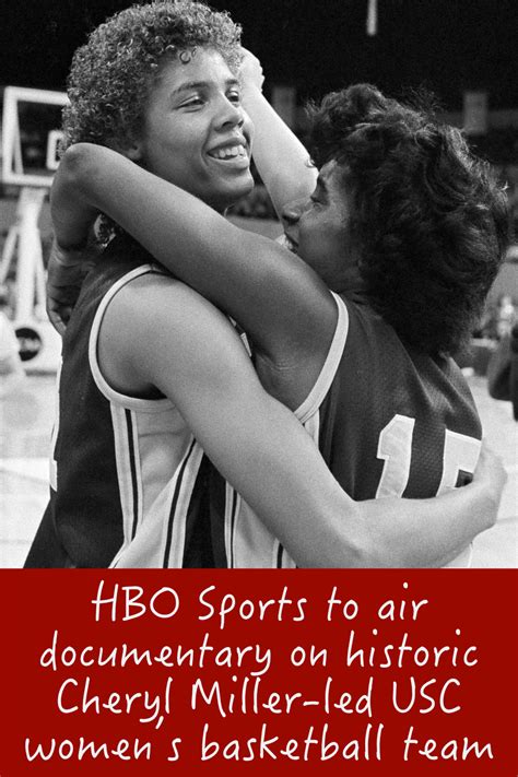 For any great documentary, the story cannot just be about one individual or one moment in time, says ross greenburg, the former hbo sports executive and winner of 51 sports emmys. HBO Sports to air documentary on historic Cheryl Miller ...
