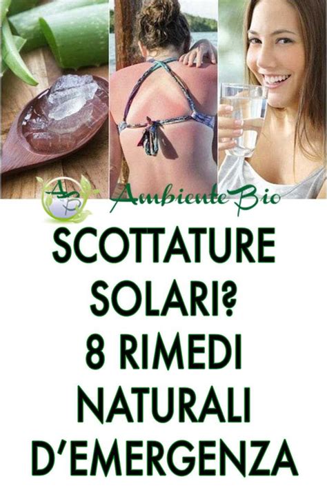 Le scottature solari sono dolorose lesioni cutanee che ...