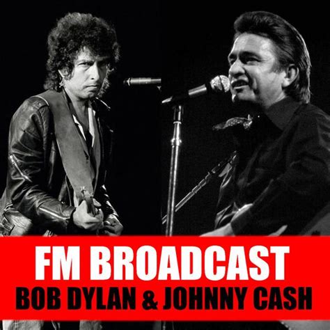 Last modified on fri 8 may 2020 09.22 bst. Download Bob Dylan & Johnny Cash - FM Broadcast Bob Dylan ...