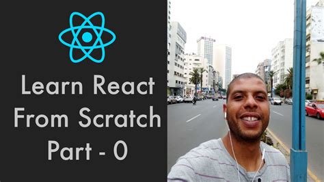 Learn React From Scratch - Part 0 (React Tutorial 2020 ...