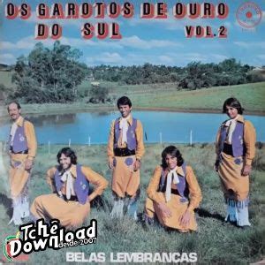 Maybe you would like to learn more about one of these? Os Garotos de Ouro Do Sul - 1978 - Belas Lembraças Vol 02 ...