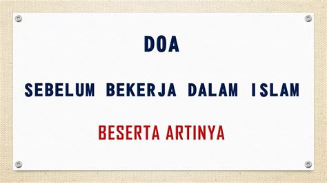 Maybe you would like to learn more about one of these? Doa sebelum bekerja dalam Islam - YouTube