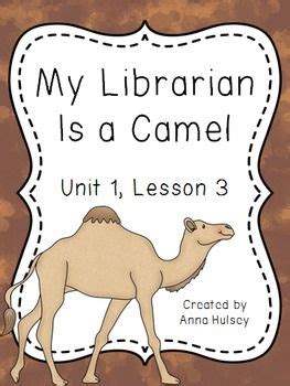 As they come to each village, they drop off books and medical supplies. Fourth Grade: My Librarian Is a Camel (Journeys Supplement ...