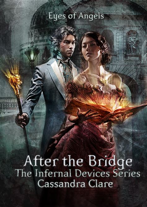 Cassandra clare made her fiction debut with the mortal instruments series, which has been on many bestseller lists. The Infernal Devices #3.5, After the bridge; by Cassandra ...