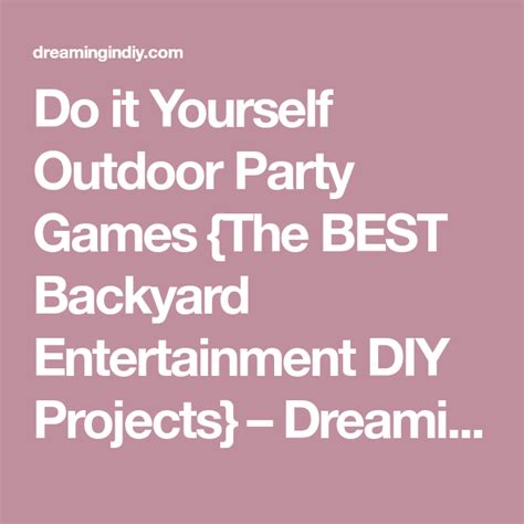 There are many situations where you might need to refer to the english names of. Do it Yourself Outdoor Party Games {The BEST Backyard Entertainment DIY Projects} | Outdoor ...