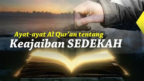 Padahal kita sebagai umat manusia kita senantiasa di perintahkan untuk selalu bersyukur. Ayat-ayat Al - Qur'an Tentang Keajaiban SEDEKAH - YouTube