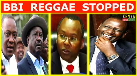 Nobody can stop reggae # the high court : BBI Stopped by High Court - Full ruling - YouTube