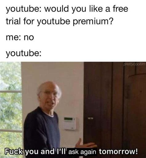 Pick a name for your first meme group. Would you like a free trial for youtube premium? - Meme by ...