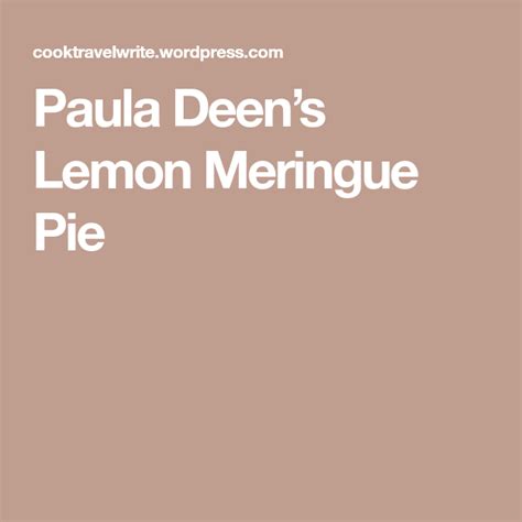 According to the american pie council, pies have been around since the ancient egyptians! Paula Deen's Lemon Meringue Pie | Lemon meringue pie ...