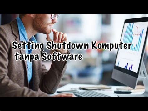 Windows 10 activation is possible thanks to license key or activator. Cara Mematikan (Seting Shutdown) Komputer Secara Otomatis - YouTube