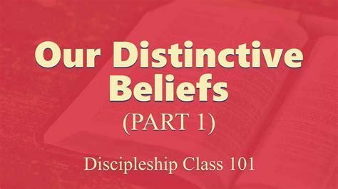 our-distinctive-beliefs-part-1-faithlife-sermons